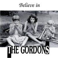 Since You Have Gone - The Gordons