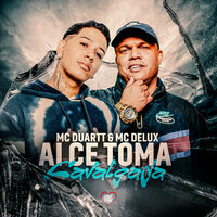 Ai Ce Toma - Cavalgada - MC Delux & MC DUARTT & Love Funk