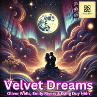 Velvet Sky - Oliver Wells & Emily Rivers & Đặng Duy Hiền