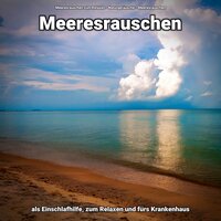 Bunte Pause - Meeresrauschen zum Relaxen & Naturgeräusche & Meeresrauschen