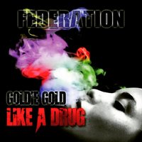 Like A Drug - Goldie Gold
