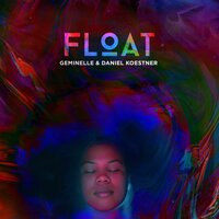 Float - Geminelle & Daniel  Koestner