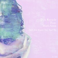 You and Me - Dub Recycle & Mari-Anna