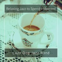 Coffee Shop Girl - Lazy Dog Jazz Band