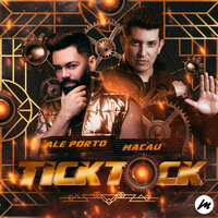 TICKTOCK - Ale Porto & Macau