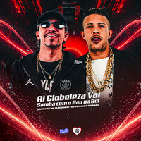 Ai Globeleza Vai Samba Com o Pau na Bct - Silva MC & Mc Magrinho & DJ Ronaldo o Brabo