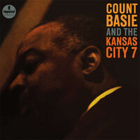 What'cha Talkin'? - Count Basie And The Kansas City 7