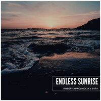 Endless Sunrise - Roberto Pagliaccia & Evry