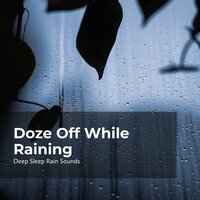 Midnight Rain Snooze - Deep Sleep Rain Sounds & Rain Sounds Collection & Rain Meditations