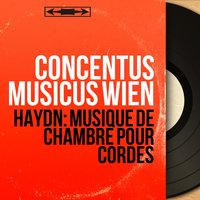 Quatuor à cordes No. 3 in D Major, Hob. III:3: II. Menuet - Concentus Musicus Wien & Йозеф Гайдн