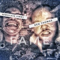 Fame - Sewhilkin Jimmy & Ren Thomas