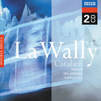 Catalani: La Wally / Act 2 - Buo è il sentier - Mario Del Monaco & Renata Tebaldi & Piero Cappuccilli & Orchestre Philharmonique de Monte‐Carlo & Fausto Cleva
