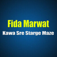 Kawa Sre Starge Maze - Fida Marwat