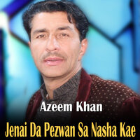 Gham De Rata Jor Ko Jenai - Azeem Khan