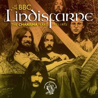 Lady Eleanor (BBC Radio One's ''Sounds Of The 70s'' 8/6/71) - Lindisfarne