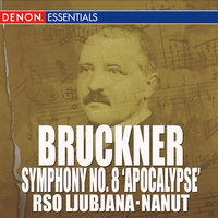 Symphony No. 8 in C Minor: III. Adagio - Feierlich langsam, doch nicht schleppend - Anton Nanut & Антон Брукнер & RSO Ljubliana