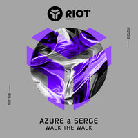 Walk The Walk - Azure & Serge