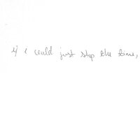 if i could just stop the time, - Chelsea Cutler
