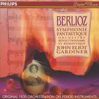 Berlioz: Symphonie fantastique, Op. 14 - 1. Rêveries. Passions (Largo - Allegro agitato ed appassionato assai) - Orchestre Révolutionnaire et Romantique & John Eliot Gardiner & Гектор Берлиоз