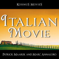 Italian Cinema - Patrick Maarek & Marc Annaloro & Marc Annaloro, Patrick Maarek