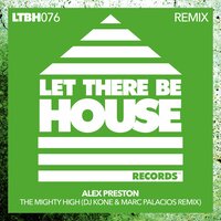 The Mighty High - Alex Preston & Dj Kone