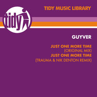 Just One More Time - Guyver & Trauma & Nik Denton