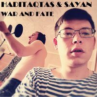 War and Fate - Haditaqtas & Sayan
