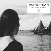 Óró Mo Bháidín - Pianocean