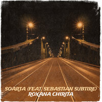 Soarta - Roxana Chirita & Sebastian Subțire