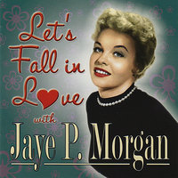 Life Was Made for Living - Jaye P. Morgan