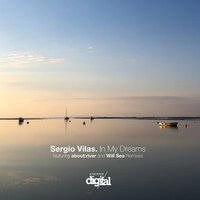 In My Dreams - Sergio Vilas & about : river