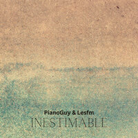 Inestimable - Lesfm & PianoGuy