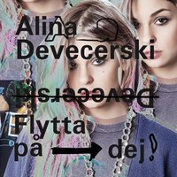 Flytta på dej - Alina Devecerski & Alexie Divello
