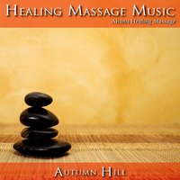Energy Massage - Ahanu Healing Massage Music