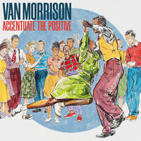 The Shape I’m In - Van Morrison