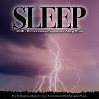 Thunderstorm Sounds for Sleep - Sleeping Music & Thunderstorm Sleep & Music for Sleeping Ensemble