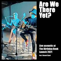 Are We There Yet? - Kev & Shawal Ziyad