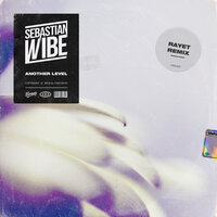 Another Level - Sebastian Wibe & Rayet