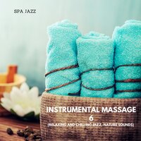 Nature Sounds - Meditation Music (SPA Jazz Music) - Spa Jazz