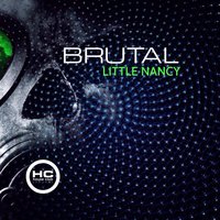 Brutal - Little Nancy