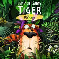 Ich mag mich so wie ich bin - Der Achtsame Tiger