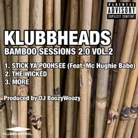 Stick Ya Poohsee - Klubbheads & MC Hughie Babe