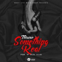 Something Real - Thiswae