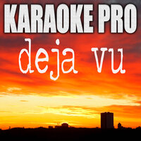 deja vu - Karaoke Pro