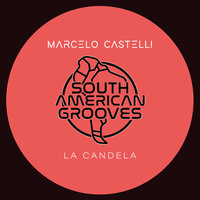 La Candela - Marcelo Castelli & DJ PP