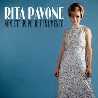 Non c'e' un po' di pentimento - Rita Pavone