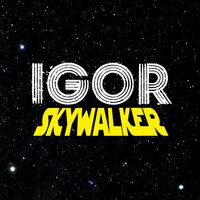 Skywalker - Igor