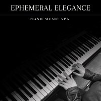 Quiet Whispers - Piano Music Spa