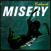 Misery - Conkarah