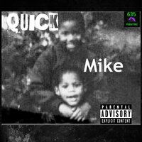Mike - Quick